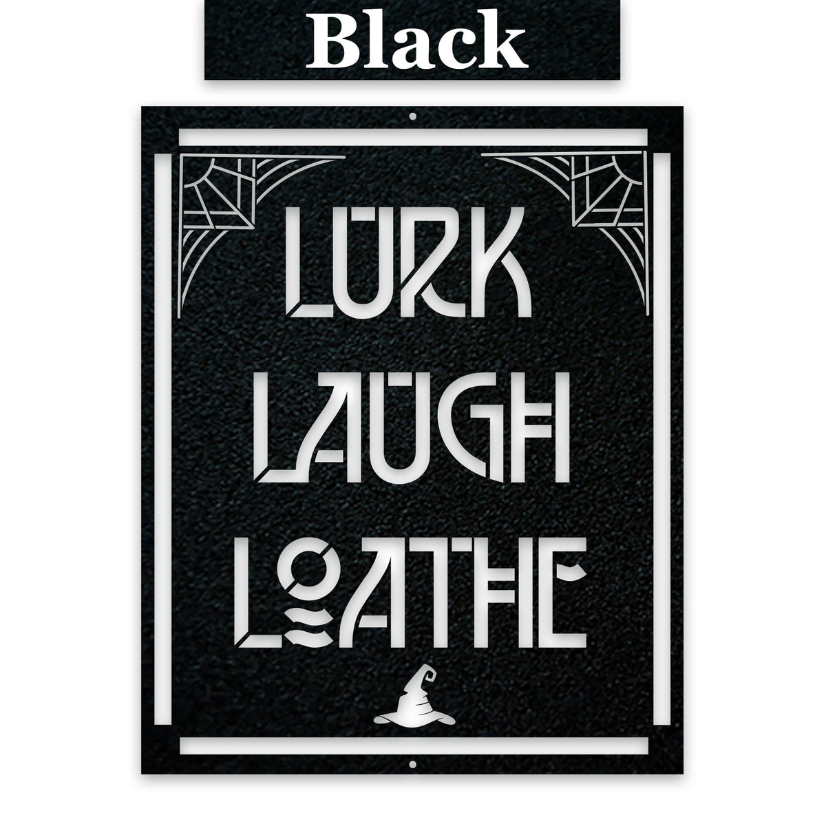 Lurk Laugh Loathe Halloween Sign, Dark Humor Metal Art, Laser-cut Metal Home Decor Gift